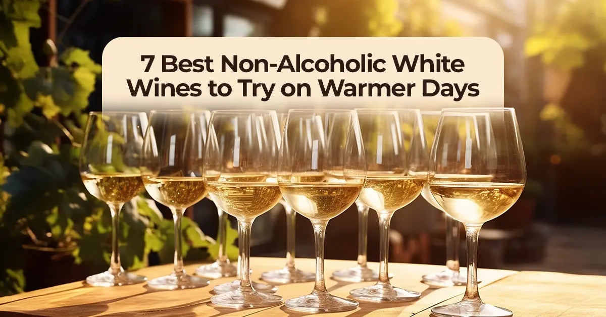 7 Best Non-Alcoholic White Wines to Try on Warmer Days Sans Drinks